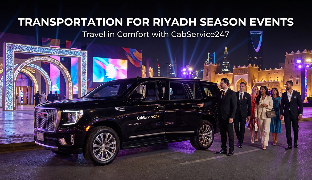 Transportation for Riyadh Season Events | CabService247